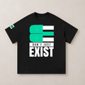 BE - DON’T JUST EXIST | OVERSIZED TEE
