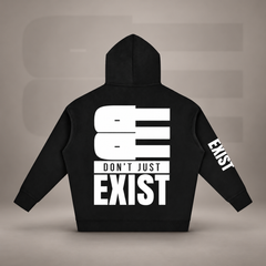 BE - DON’T JUST EXIST | OVERSIZE FLEECED HOODIE