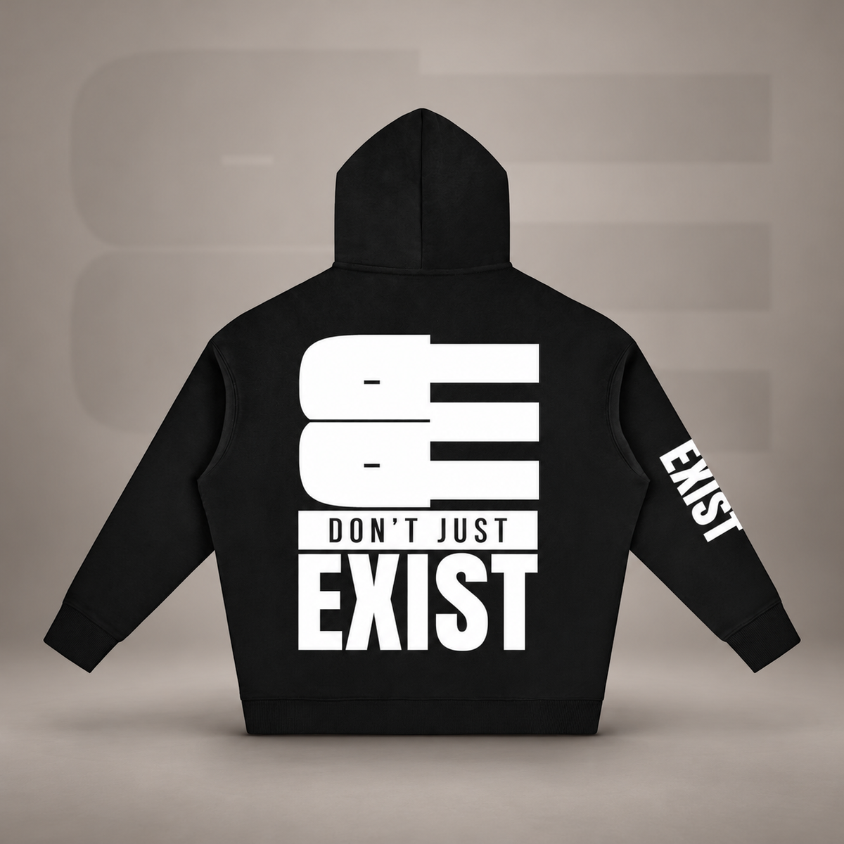 BE - DON’T JUST EXIST | OVERSIZE FLEECED HOODIE