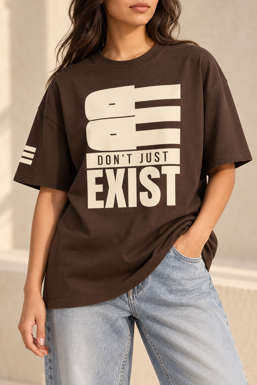 BE - DON’T JUST EXIST | OVERSIZED TEE