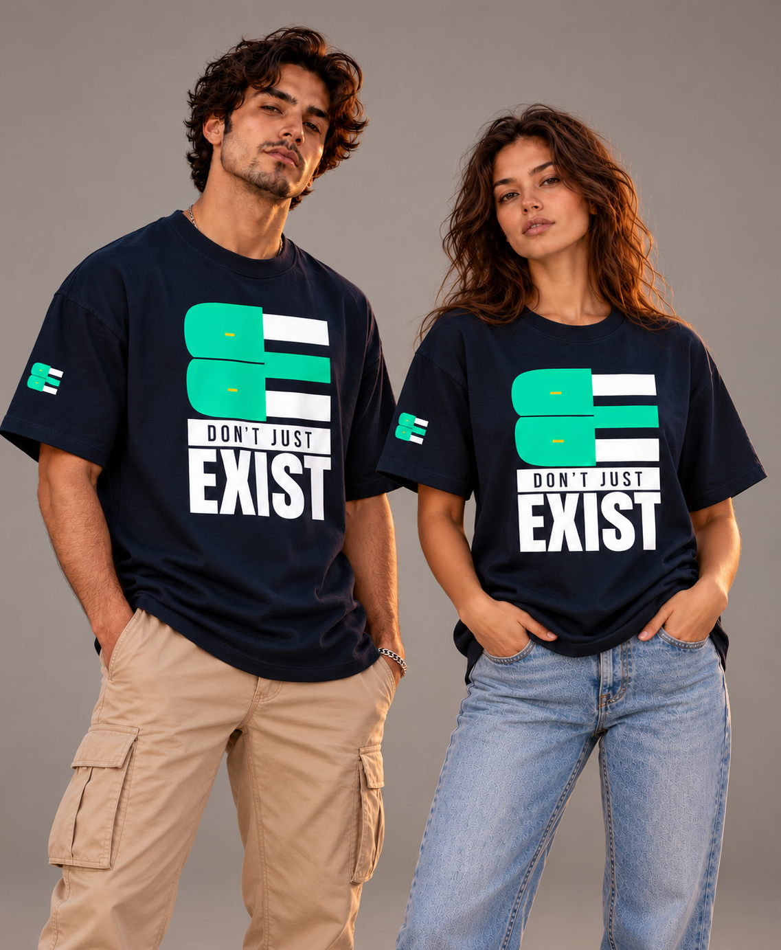 BE - DON’T JUST EXIST | OVERSIZED TEE